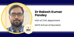 MATS School of Education, HOD of CIVIL department: Dr Rakesh Kumar Pandey Interview